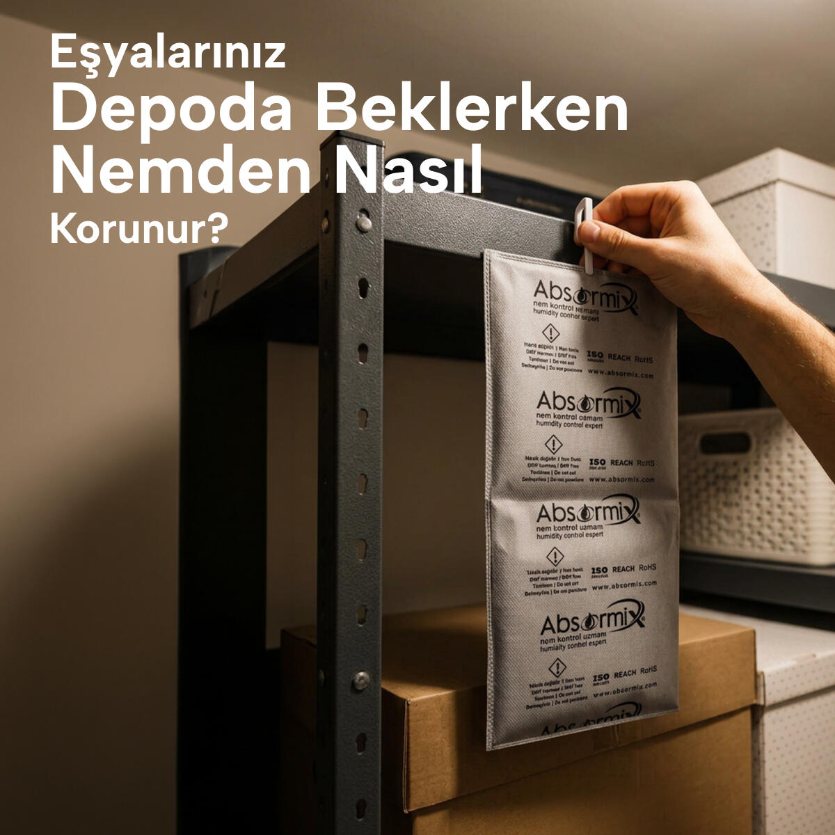 Eşyalar Depoda Beklerken Nemden Nasıl Korunur?